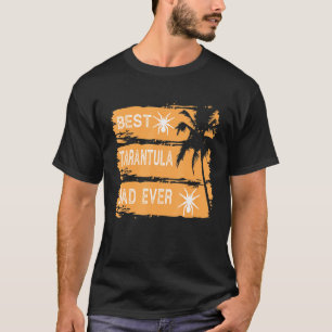 Tarantulabest Tarantula Dad Ever Vintage Tarantula T-Shirt