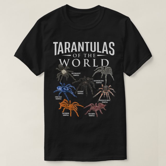 Tarantulas Of The World  Arachnid Lover Spider Ara T-Shirt (Design Front)
