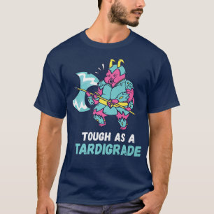 Tardigrade Tough As Water Bear Microbiology Scienc T-Shirt