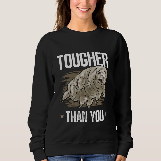 Tardigrade Water Bear Biologist Microbiology Tardi Sweatshirt (Front)