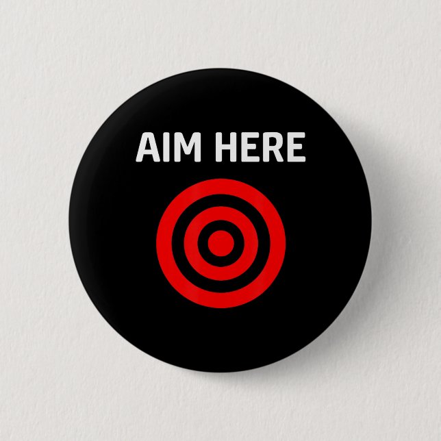 Target Aim Here 2 Inch Round Button (Front)