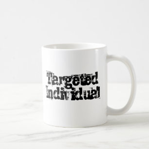 Targeted Individual TI Electronic Harassment Gang Coffee Mug