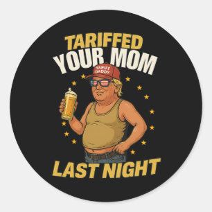 Tariff Daddy Political Meme – Funny Trump Style Ta Classic Round Sticker
