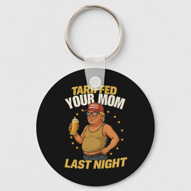 Tariff Daddy Political Meme – Funny Trump Style Ta Keychain (Front)