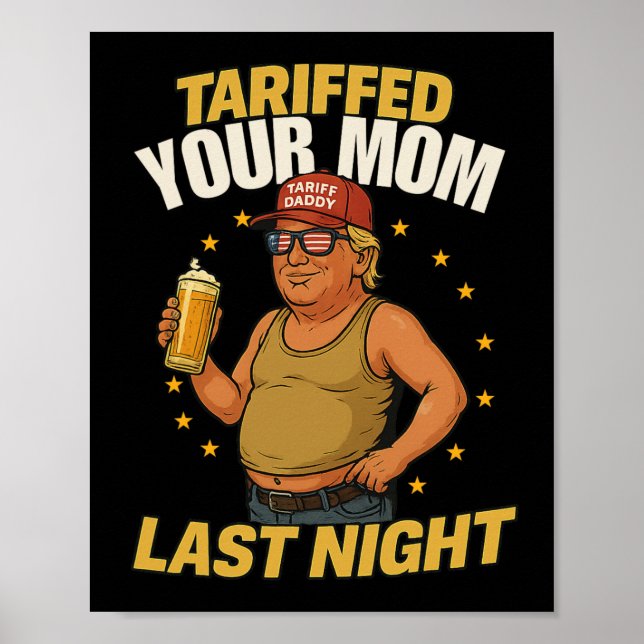Tariff Daddy Political Meme – Funny Trump Style Ta Poster (Front)
