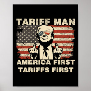 Tariff Man Funny Trump Tarrifs Meme America First  Poster