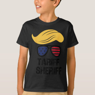 Tariff Sheriff President Trump Tariff T-Shirt