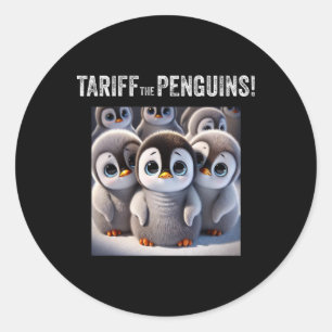 Tariff The Penguins. Trump Tariffs Classic Round Sticker