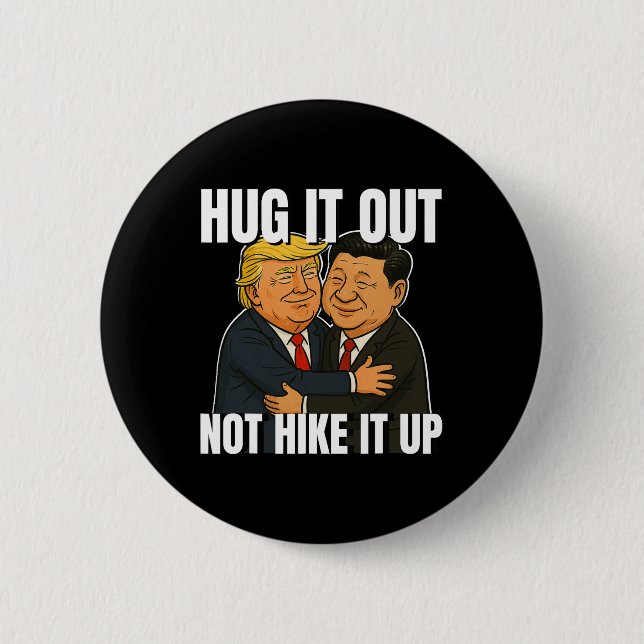 Tariff War Funny Trump Hugging Xi Jinping Trump Ta 2 Inch Round Button (Front)