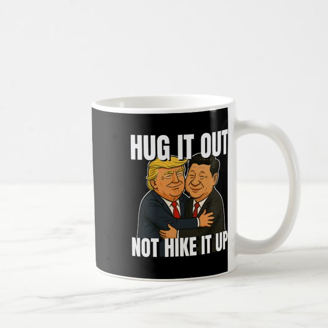 Tariff War Funny Trump Hugging Xi Jinping Trump Ta Coffee Mug (Right)