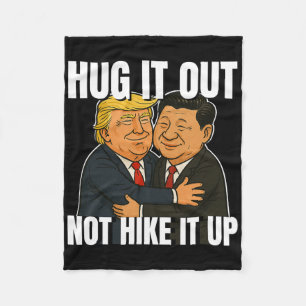 Tariff War Funny Trump Hugging Xi Jinping Trump Ta Fleece Blanket