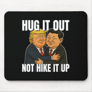 Tariff War Funny Trump Hugging Xi Jinping Trump Ta Mouse Pad
