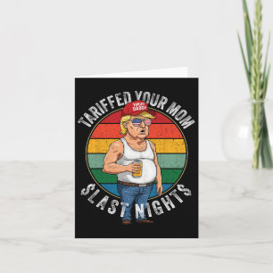 Tariffed Your Mom Retro Funny Tariff Daddy Trump M Card