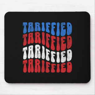 Tariffied Resist Protest Against Tariffs Men Women Mouse Pad