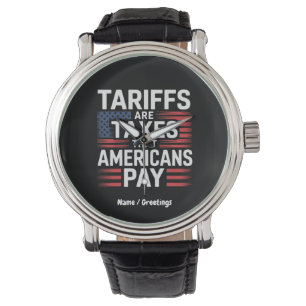 Tariffs Are Taxes That Americans Pay Bold Message Watch