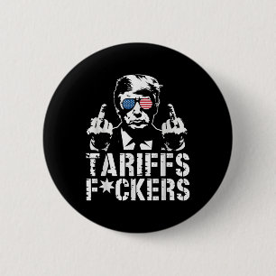 Tariffs Forers Trump Middle Finger  2 Inch Round Button