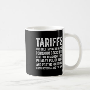 Tariffs Funny Tariff Economics Political Coffee Mug