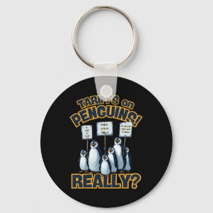 Tariffs On Penguins Protest – Funny Trump Penguin Keychain