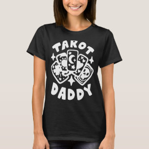 Tarot Daddy Happy Father's Day Best Dad Ever T-Shirt