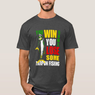 Tarpon Angler Quote Saltwater Fishing  T-Shirt