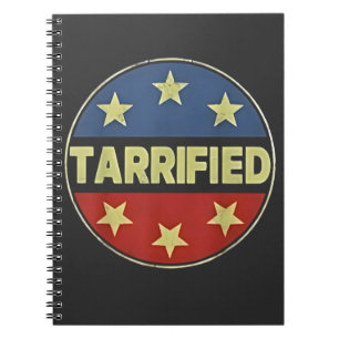 Tarrfied Anit Trump Patriotic American Notebook