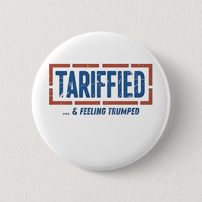 Tarrfied & Feeling Trumped Funny Anti Trump  2 Inch Round Button (Front)