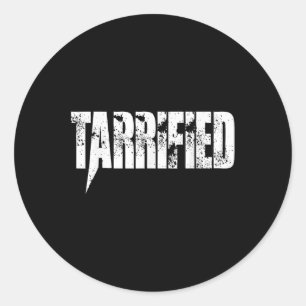 Tarrified – Trade War Pun Tees For Anti-tariff Pat Classic Round Sticker