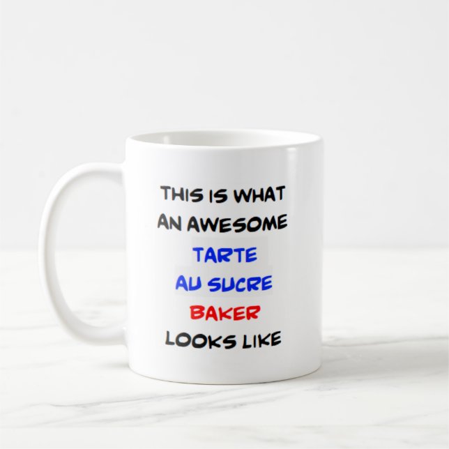 tarte au sucre baker, awesome coffee mug (Left)