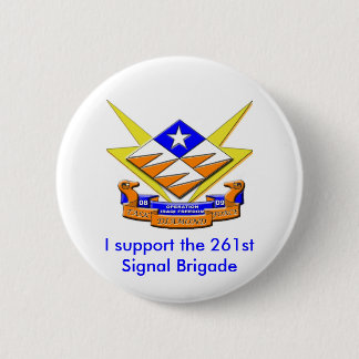 Task Force Diamond, I support the 261stSignal B... 2 Inch Round Button