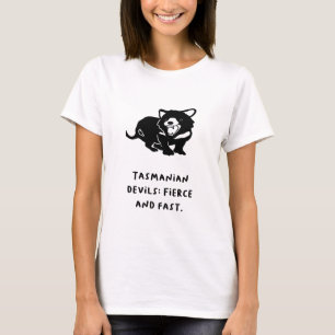 "Tasmanian Devils: Fierce and Fast." T-Shirt