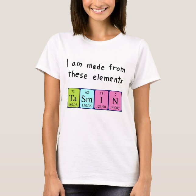 Tasmin periodic table name shirt (Front)