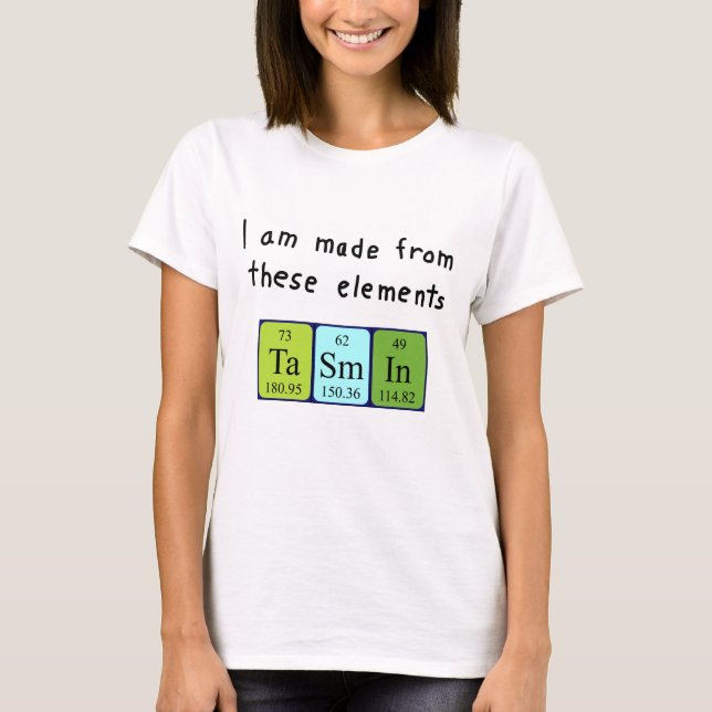 Tasmin periodic table name shirt (Front)