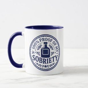 Tasse - 100 % Preuve de ma Sobriété