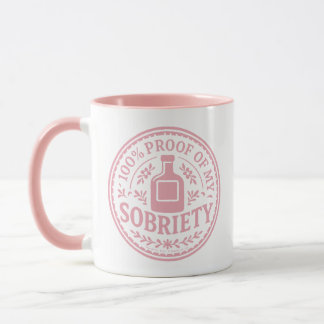Tasse 100 % Preuve de ma Sobriété