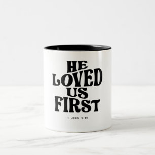 Tasse 2 Couleurs 1 Jean 4:19 Il Nous Aimait D'Abord - Citation Chré