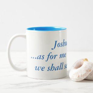 Tasse 2 Couleurs 24h15 de Joshua… quant à moi et à ma maison, n