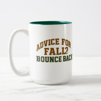 Tasse 2 Couleurs Advice for Fall Bounce Back Design