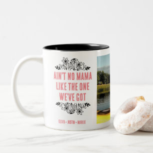 Tasse 2 Couleurs Ain't No Mama Mom Gift One Photo