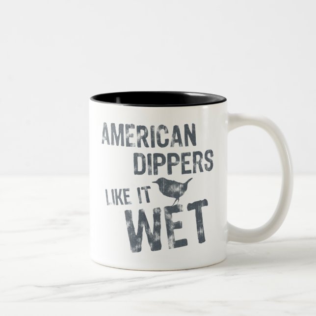 Tasse 2 Couleurs American Dippers Aime Ça Humide (Droit)