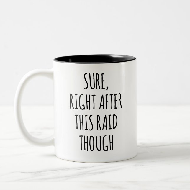 Tasse 2 Couleurs Amusant Joueur sûr juste après ce raid pensé Wow (Gauche)