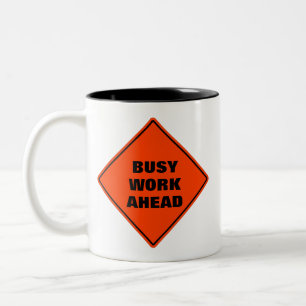 Tasse 2 Couleurs Amusant orange occupé travail en avant prudence pa