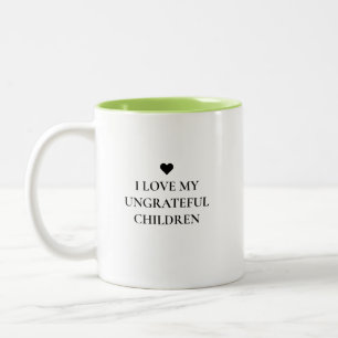 Tasse 2 Couleurs Amusante Fête des mères des enfants ingrats et mod