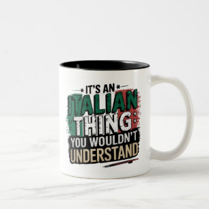 Tasse 2 Couleurs Amusante fierté italienne : vous ne comprendriez p