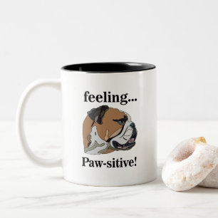 Tasse 2 Couleurs Anglais Bulldog se sentent Pawsitive Chien Maman