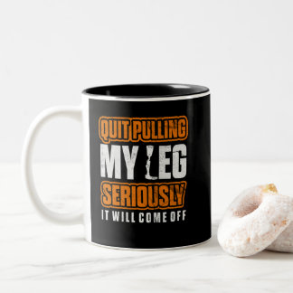 Tasse 2 Couleurs Arrêter de tirer ma jambe Amputée en fauteuil roul