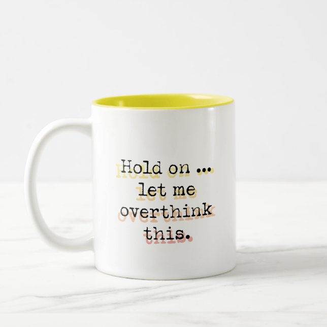Tasse 2 Couleurs Attends, Laisse-Moi Oublier Ça (Gauche)