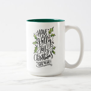 Tasse 2 Couleurs Ayez Un Noël Holly Jolly