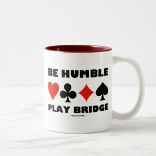 Tasse 2 Couleurs Be Humble Play Bridge (quatre costumes de carte)