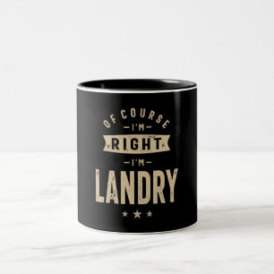 Tasse 2 Couleurs Bien sûr que j'ai raison, je suis Landry