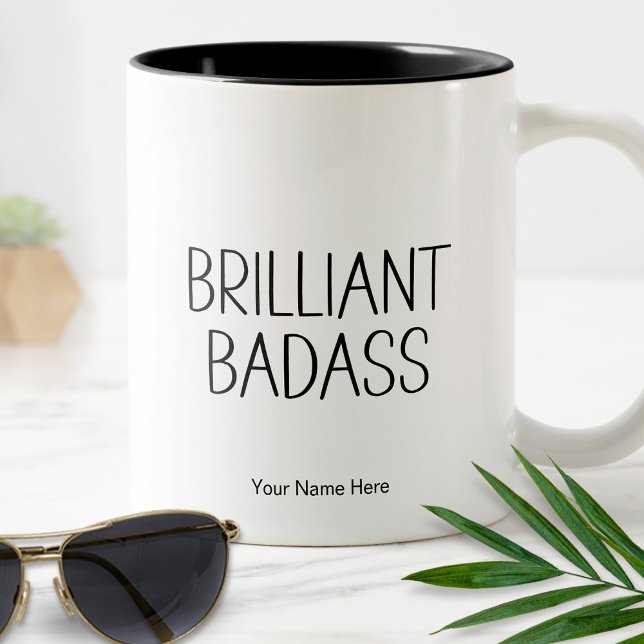 Tasse 2 Couleurs Brilliant Badass drôle Citation Moderne Chic (Créateur téléchargé)